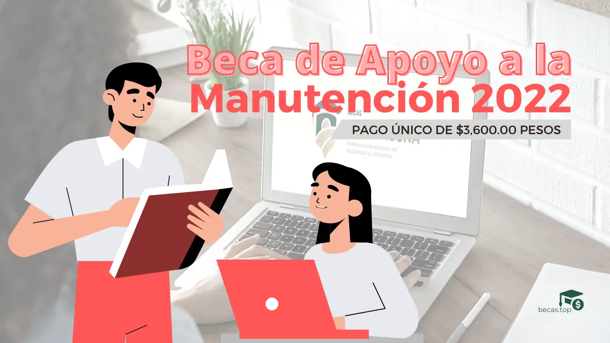 Beca para apoyo a la manutención 2022