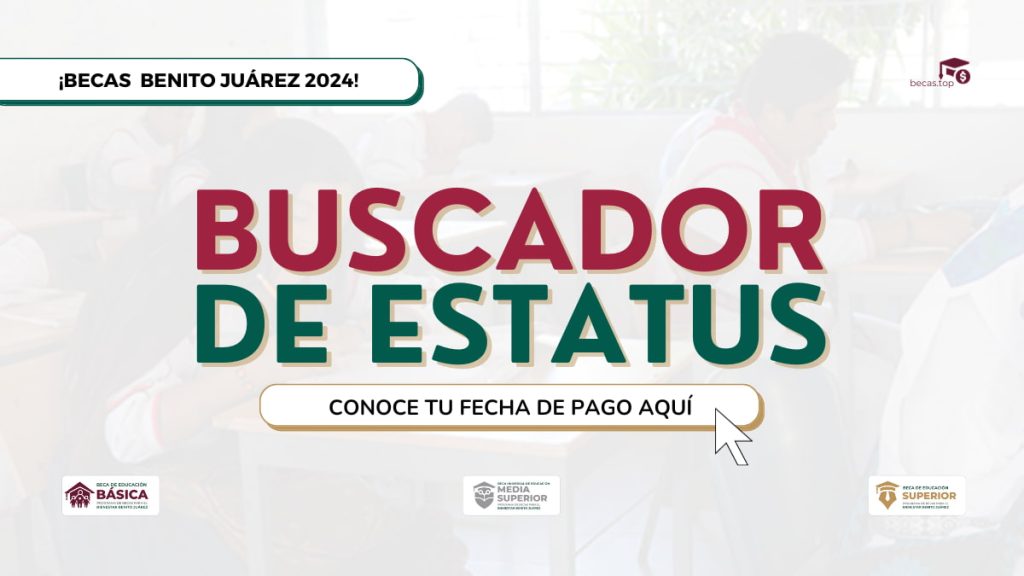 Buscador de Estatus 2024, conoce tu próxima fecha de pago