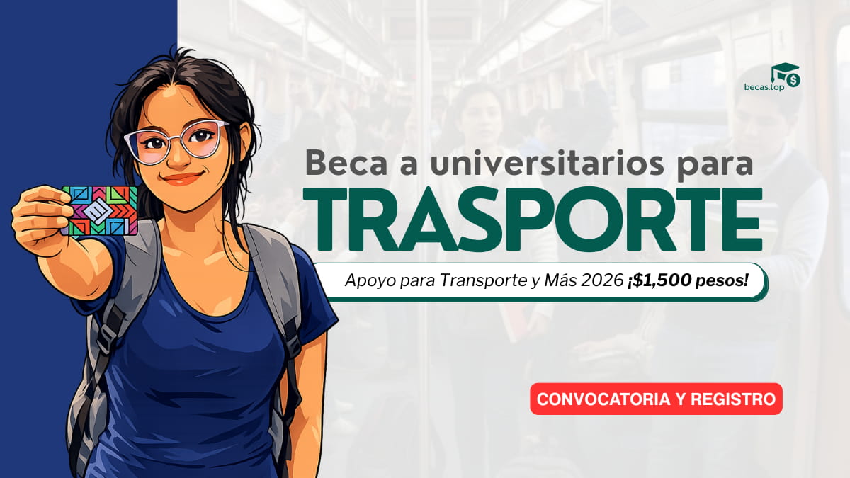Regístrate a la Beca de Transporte y Más y obtén $1,500 pesos